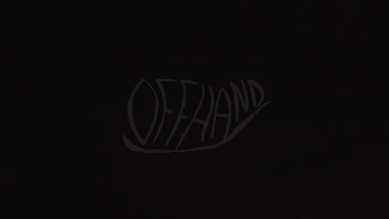 OFFHAND · 视频画面